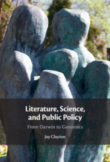 Literature, Science, and Public Policy : From Darwin to Genomics