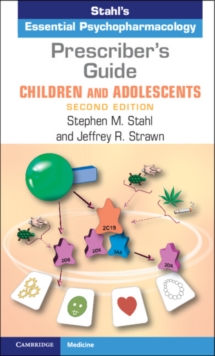 Prescriber's Guide  Children and Adolescents : Stahl's Essential Psychopharmacology