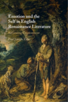 Emotion and the Self in English Renaissance Literature : Reforming Contentment