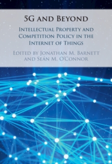 5G and Beyond : Intellectual Property and Competition Policy in the Internet of Things