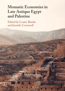 Monastic Economies in Late Antique Egypt and Palestine