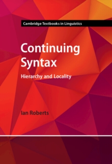 Cambridge University Press Continuing Syntax , Hierarchy And Locality