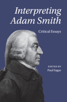 Interpreting Adam Smith : Critical Essays