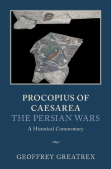 Procopius of Caesarea: The Persian Wars : A Historical Commentary