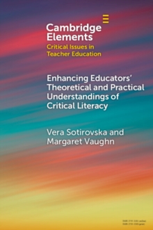 Enhancing Educators' Theoretical and Practical Understandings of Critical Literacy