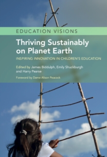 Thriving Sustainably on Planet Earth : Inspiring Innovation in Children's Education