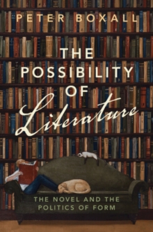 Possibility of Literature : The Novel and the Politics of Form