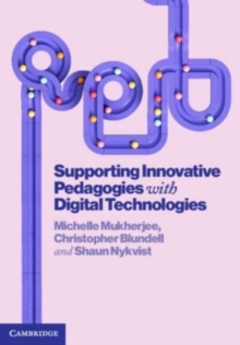 Supporting Innovative Pedagogies with Digital Technologies