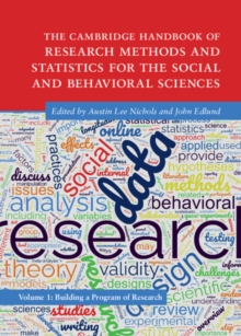 The Cambridge Handbook of Research Methods and Statistics for the Social and Behavioral Sciences : Volume 1: Building a Program of Research