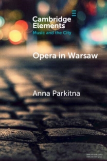 Opera in Warsaw : A City of the European Enlightenment