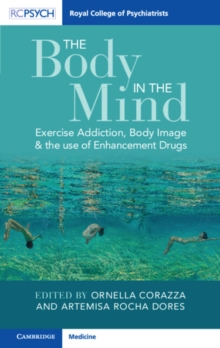 Body in the Mind : Exercise Addiction, Body Image and the Use of Enhancement Drugs