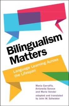 Bilingualism Matters : Language Learning Across the Lifespan