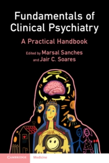 Fundamentals Of Clinical Psychiatry : A Practical Handbook