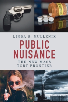 Public Nuisance : The New Mass Tort Frontier