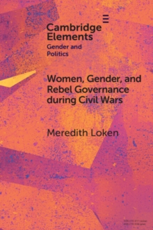 Women, Gender, And Rebel Governance During Civil Wars