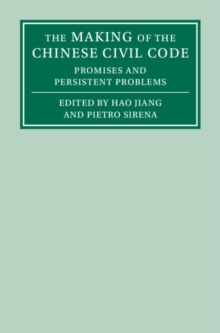 Making of the Chinese Civil Code : Promises and Persistent Problems