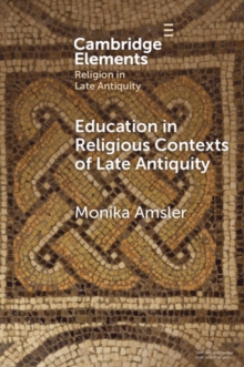 Education in Religious Contexts of Late Antiquity