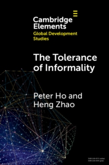 The Tolerance of Informality : State, Religion and Property in China