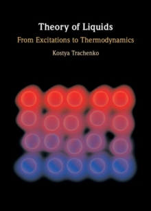 Theory of Liquids : From Excitations to Thermodynamics