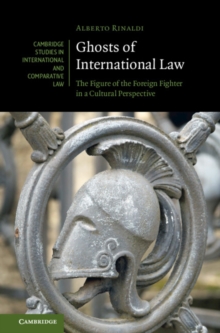 Ghosts of International Law : The Figure of the Foreign Fighter in a Cultural Perspective