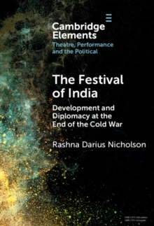 The Festival of India : Development and Diplomacy at the End of the Cold War