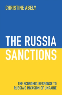 Russia Sanctions : The Economic Response to Russia's Invasion of Ukraine