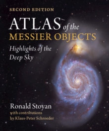 Atlas of the Messier Objects : Highlights of the Deep Sky