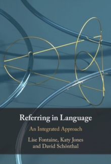 Referring in Language : An Integrated Approach