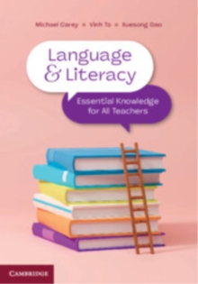 Language and Literacy : Essential Knowledge for All Teachers