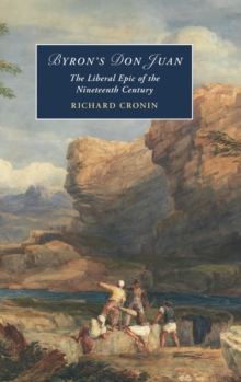 Byron's Don Juan : The Liberal Epic of the Nineteenth Century