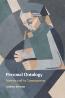 Personal Ontology : Mystery and Its Consequences