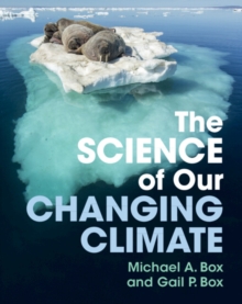 The Science of Our Changing Climate