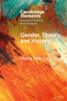 Gender, Theory, and History : On the Knowledge and Politics of Bodies
