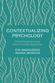 Contextualizing Psychology : Critical Perspectives and Person-Oriented Approaches