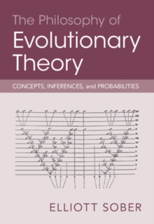 Philosophy of Evolutionary Theory : Concepts, Inferences, and Probabilities