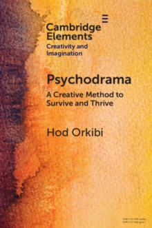 Psychodrama : A Creative Method to Survive and Thrive