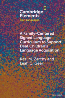 Family-Centered Signed Language Curriculum to Support Deaf Children's Language Acquisition