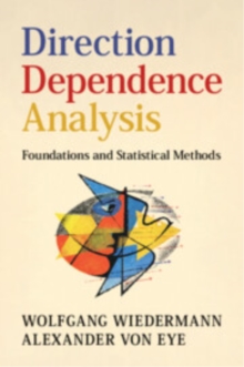Direction Dependence Analysis : Foundations and Statistical Methods