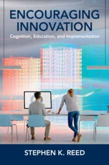 Encouraging Innovation : Cognition, Education, and Implementation