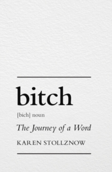 Bitch : The Journey Of A Word