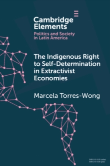 Indigenous Right to Self-Determination in Extractivist Economies