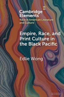 Empire, Race, and Print Culture in the Black Pacific