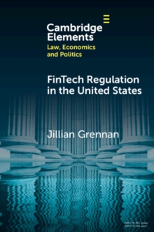 FinTech Regulation in the United States : Past, Present, and Future
