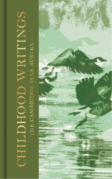 Childhood Writings : The Collector's Edition