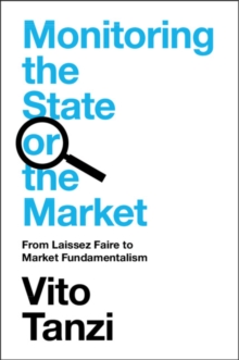 Monitoring the State or the Market : From Laissez Faire to Market Fundamentalism