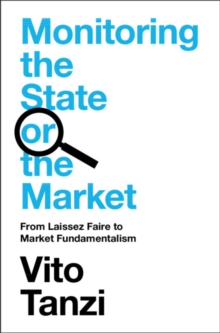 Monitoring the State or the Market : From Laissez Faire to Market Fundamentalism