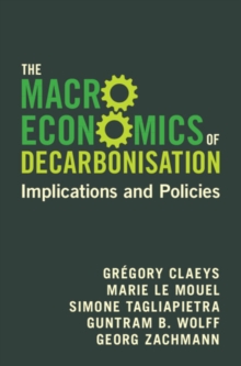 Macroeconomics of Decarbonisation : Implications and Policies