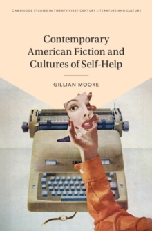 Contemporary American Fiction and Cultures of Self-Help