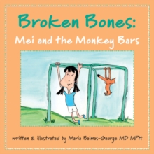 Broken Bones : Mei and the Monkey Bars