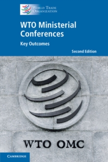 WTO Ministerial Conferences : Key Outcomes